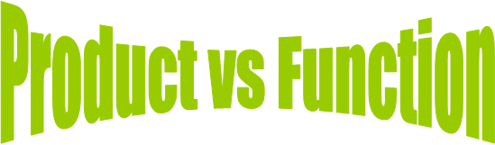 Product vs Function
